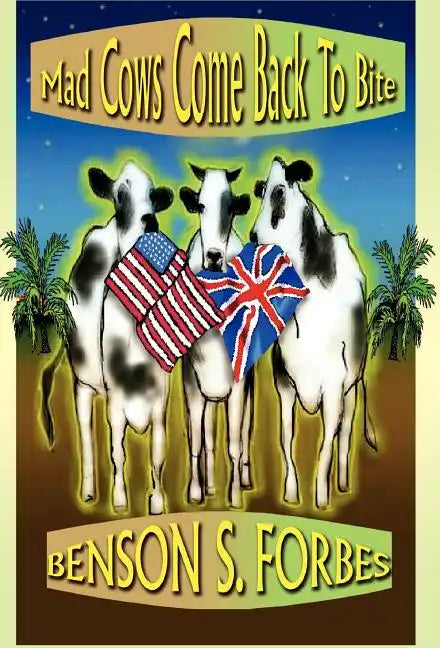 Mad Cows Come Back to Bite - Hardcover