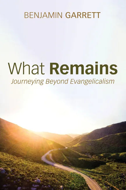 What Remains: Journeying Beyond Evangelicalism - Hardcover