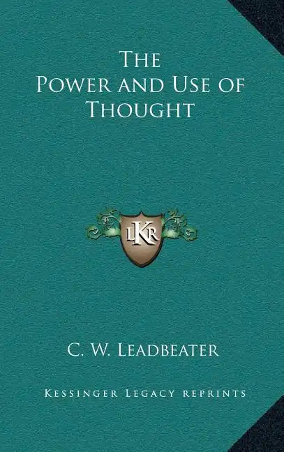 The Power and Use of Thought - Hardcover