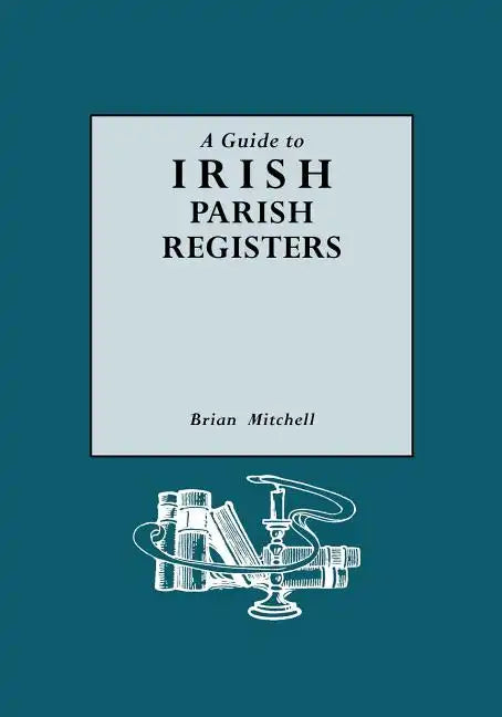 Guide to Irish Parish Registers - Paperback