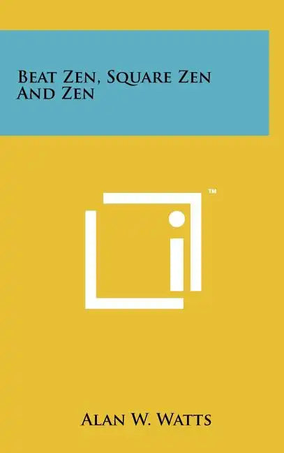 Beat Zen, Square Zen And Zen - Hardcover
