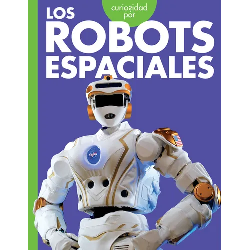 Curiosidad Por Los Robots Espaciales - Paperback