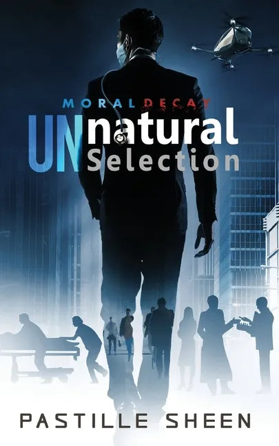 UNnatural Selection: Moral Decay - Paperback