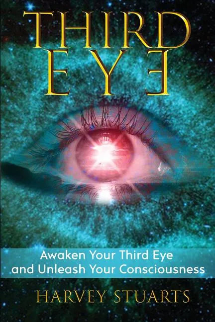 Third Eye: Awaken Your Third Eye, Find Spiritual Enlightenment, Open Pineal Gland, Mediumship, 3rd Eye, Psychic Abilities, Increa - Paperback