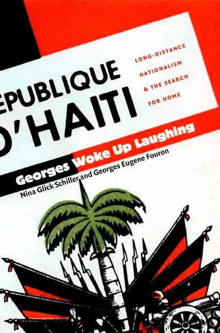 Georges Woke Up Laughing: Long-Distance Nationalism and the Search for Home - Paperback