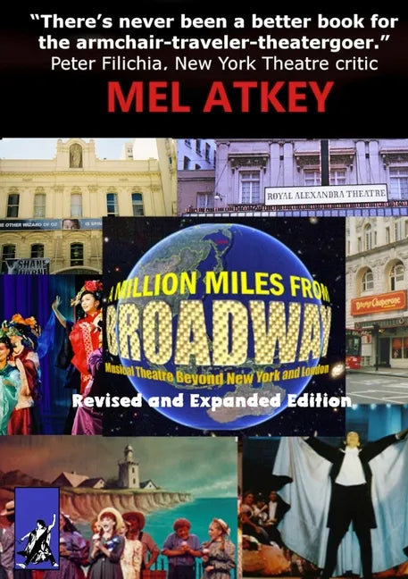 A Million Miles from Broadway Revised and Expanded Edition: Musical Theatre Beyond New York and London - Paperback