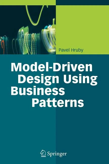 Model-Driven Design Using Business Patterns - Paperback