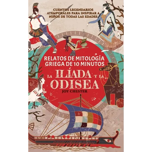Relatos de la mitología griega en 10 minutos: La Ilíada y La Odisea - Hardcover