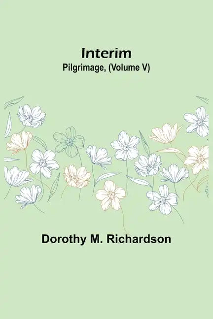 Interim; Pilgrimage, (Volume V) - Paperback