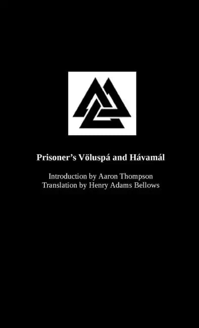 Prisoner's Völuspá and Hávamál: An introduction to The Northern Way - Paperback