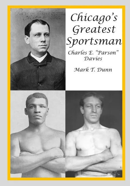 Chicago's Greatest Sportsman - Charles E. "Parson" Davies - Paperback
