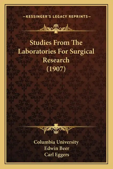 Studies From The Laboratories For Surgical Research (1907) - Paperback