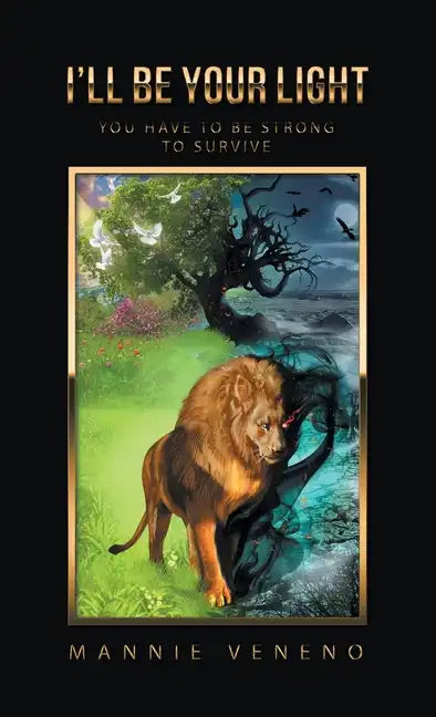 I'Ll Be Your Light: You Have to Be Strong to Survive - Hardcover