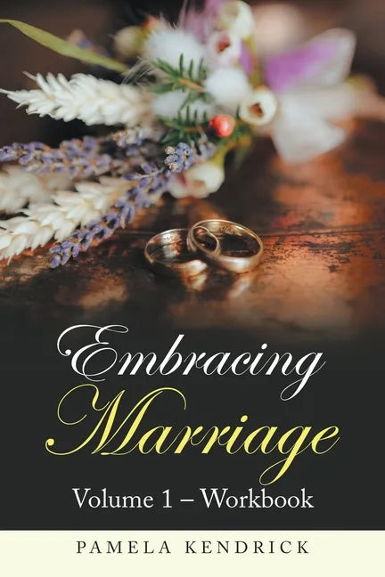 Embracing Marriage Volume 1 - Workbook - Paperback