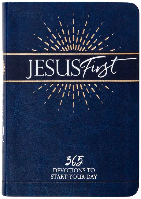 Jesus First: 365 Devotions to Start Your Day - Imitation Leather