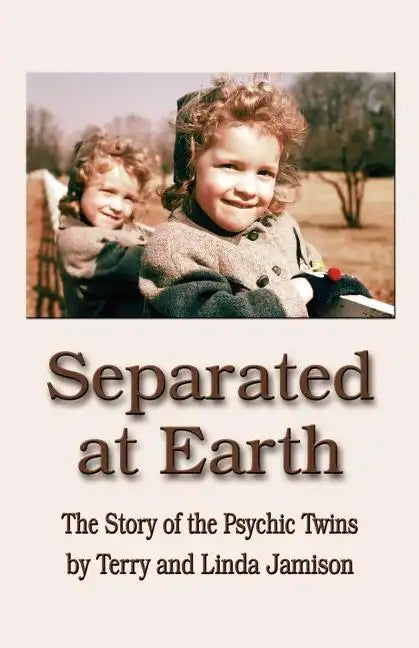Separated at Earth: The Story of the Psychic Twins - Paperback