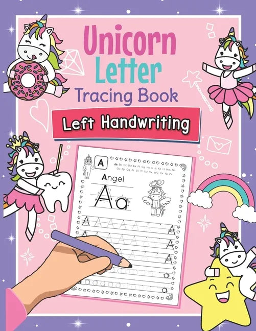 Unicorn Letter Tracing Book Left Handwriting: Magical Practice Workbook for Left-Handed Preschoolers - Essential Writing Skills for Kindergarten and P - Paperback