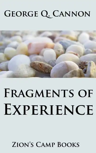 Fragments of Experience: Faith-Promoting Series, Book 6 - Paperback