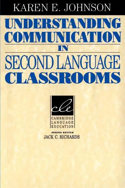 Understanding Communication in Second Language Classrooms - Paperback
