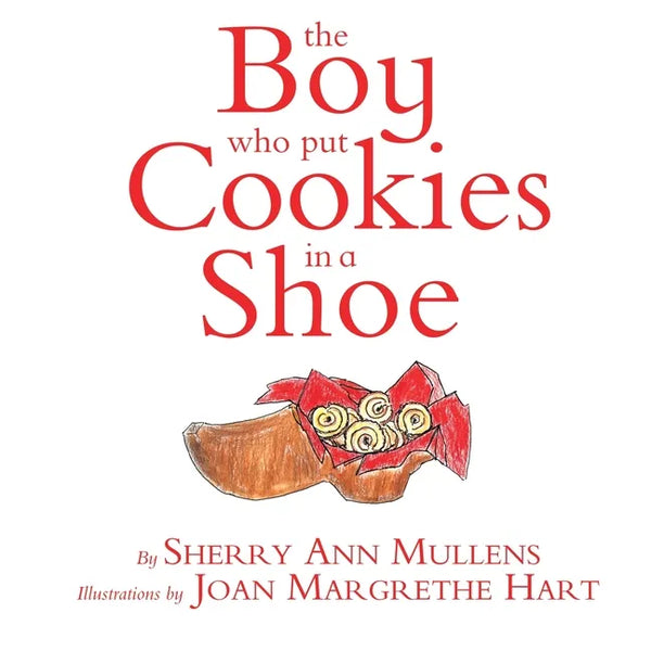 The Boy Who Put Cookies In A Shoe - Paperback