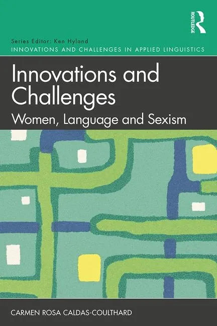 Innovations and Challenges: Women, Language and Sexism - Paperback