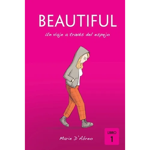 Beautiful: Un viaje a través del espejo - Paperback