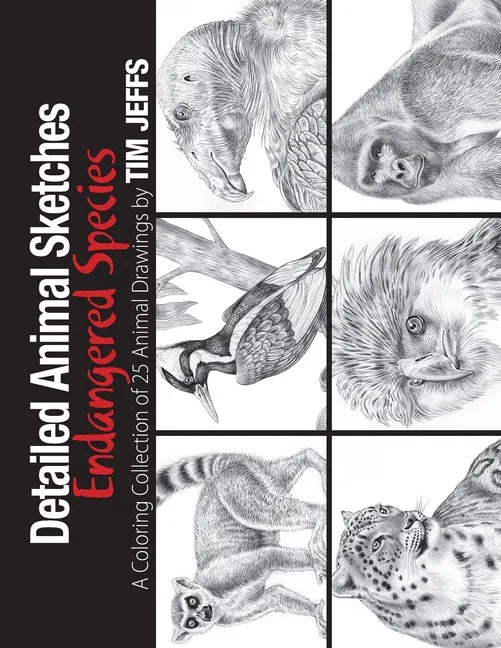 Detailed Animal Sketches Endangered Species: A Coloring Collection of 25 animal drawings - Paperback