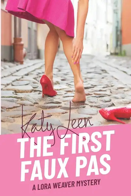 The First Faux Pas: A Lora Weaver Mystery - Paperback