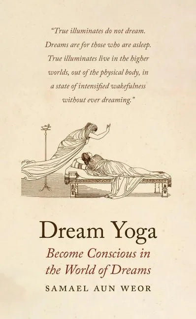 Dream Yoga: Become Conscious in the World of Dreams - Paperback