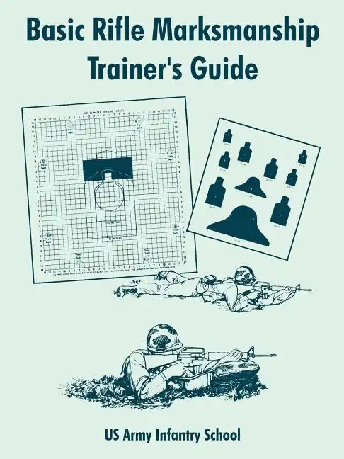 Basic Rifle Marksmanship Trainer's Guide - Paperback