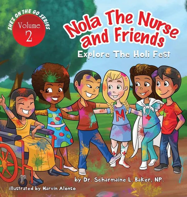 Nola the Nurse & Friends Explore the Holi Fest - Hardcover