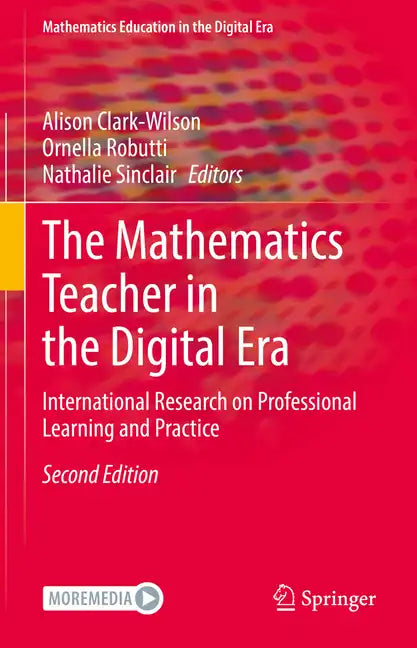 The Mathematics Teacher in the Digital Era: International Research on Professional Learning and Practice - Hardcover
