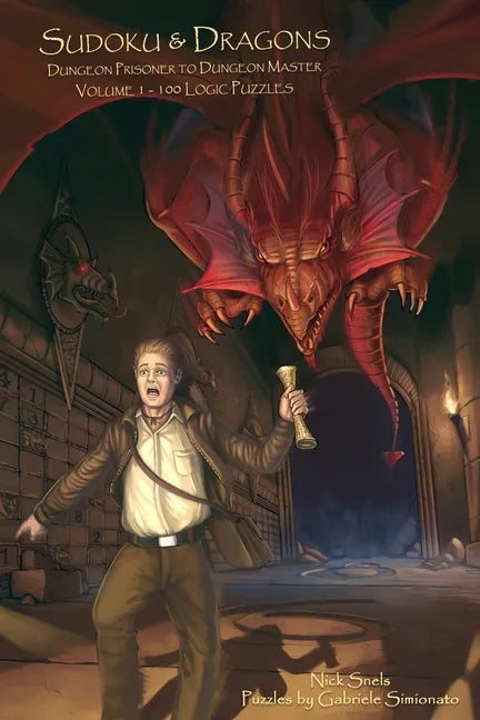 Sudoku & Dragons - Dungeon Prisoner to Dungeon Master - Volume 1 - 100 Logic Puzzles - Paperback