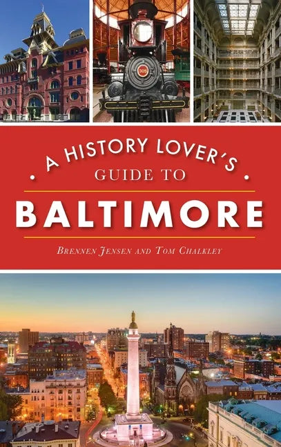 History Lover's Guide to Baltimore - Hardcover