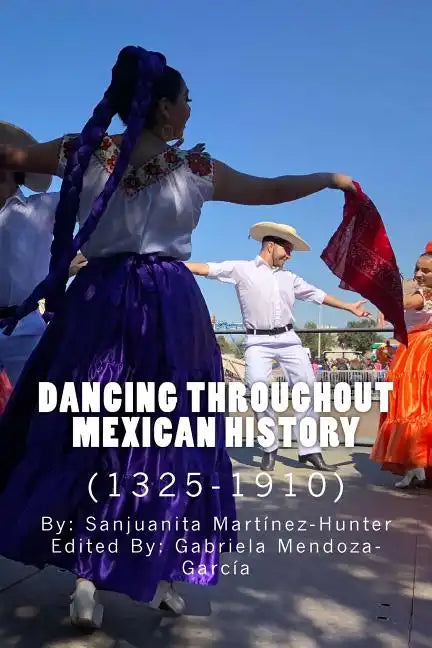 Dancing Throughout Mexican History (1325-1910) - Paperback