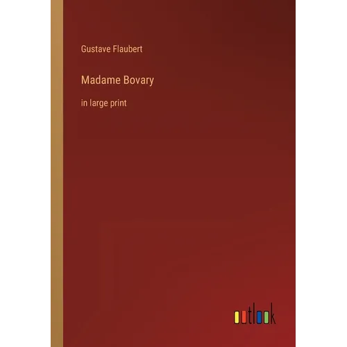 Madame Bovary: in large print - Paperback