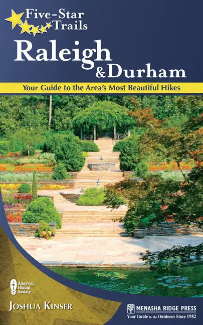 Five-Star Trails: Raleigh and Durham: Your Guide to the Area's Most Beautiful Hikes - Paperback