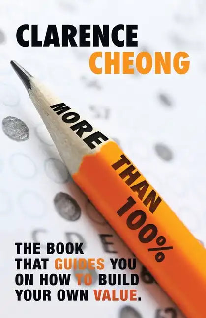 More Than 100%: The Book That Guides You on How to Build Your Own Value. Easy to Follow. Easy to Implement. - Paperback