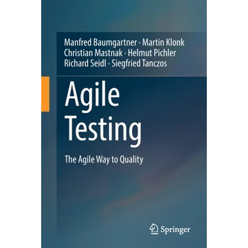Agile Testing: The Agile Way to Quality - Paperback