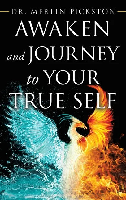 Awaken and Journey to Your True Self - Hardcover