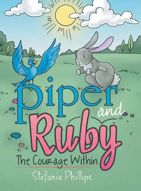 Piper and Ruby: The Courage Within - Hardcover