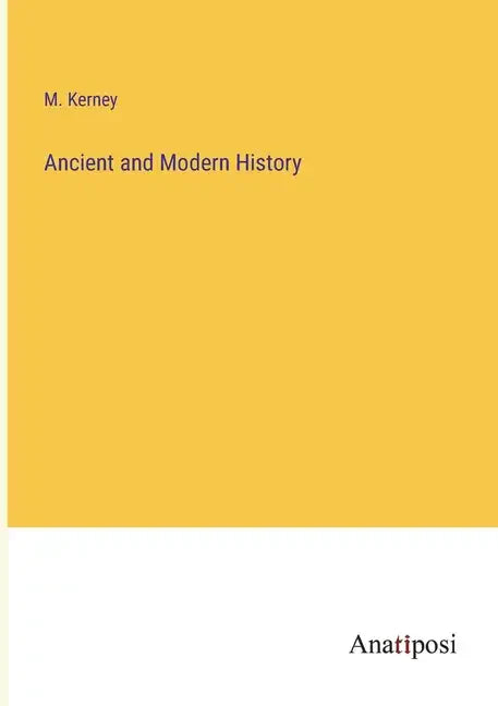 Ancient and Modern History - Paperback