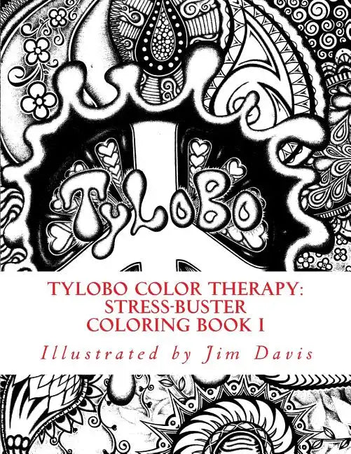 Tylobo Color Therapy: Stress-Buster Coloring Book I - Paperback