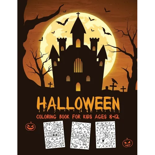 Halloween Coloring Book for Kids Ages 8-12: A Fun Activity Book for Coloring Spooky & Scary High-Resolution Line Drawings Large Size Pages for More En - Paperback