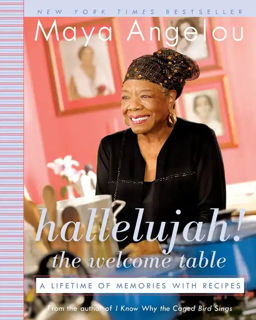Hallelujah! the Welcome Table: A Lifetime of Memories with Recipes - Paperback