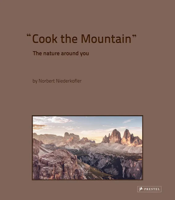 Cook the Mountain: The Nature Around You - Hardcover