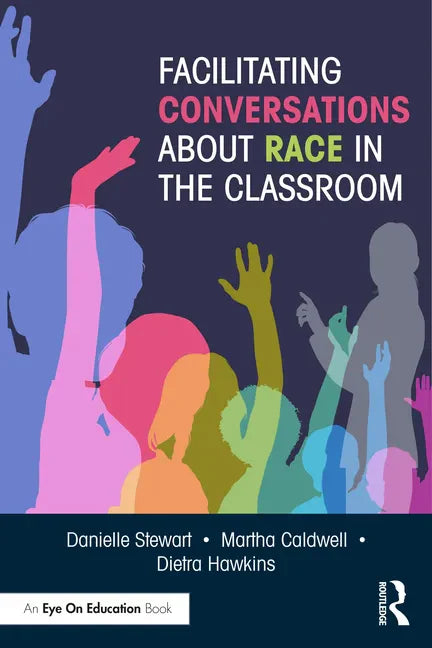 Facilitating Conversations about Race in the Classroom - Paperback