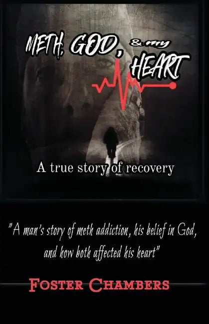 Meth, God, and My Heart - Paperback