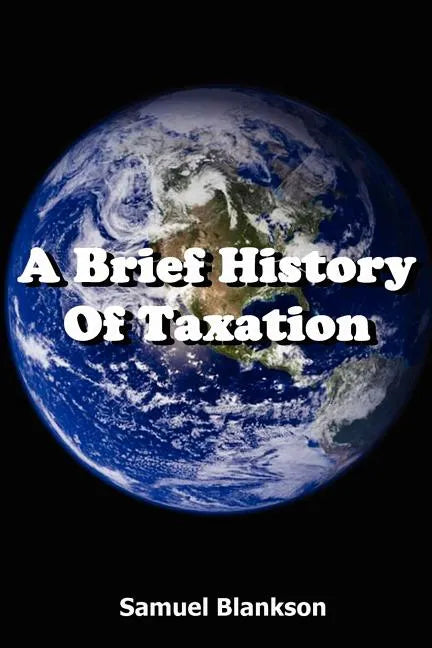 A Brief History of Taxation - Paperback
