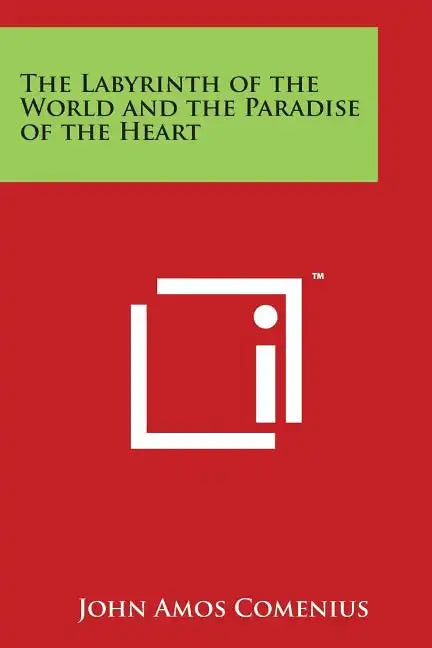 The Labyrinth of the World and the Paradise of the Heart - Paperback